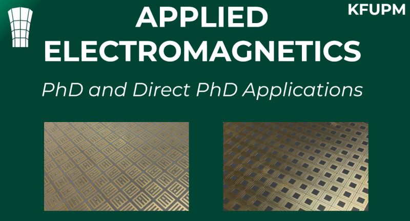 PhD, Direct PhD & Postdoc Opportunities in Applied Electromagnetics – Apply Now for January 2026 at KFUPM