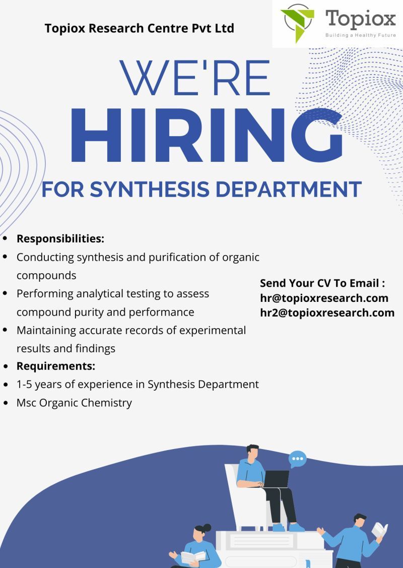 Topiox Hiring for Synthesis Department | Organic Chemistry Jobs for MSc Freshers & Experienced