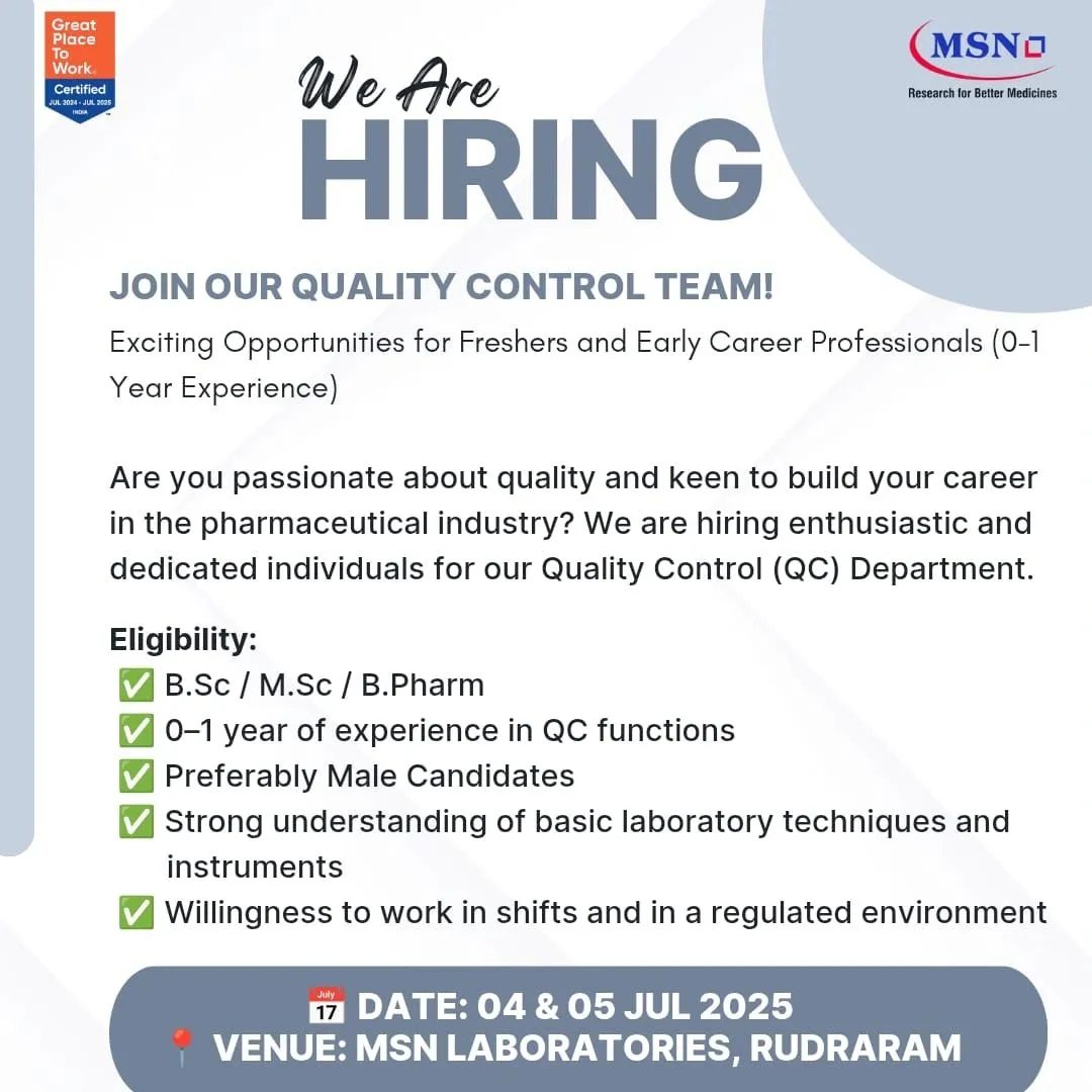 MSN Labs Walk-In Drive for B.Sc / M.Sc / B.Pharm Freshers – Quality Control Jobs on 4th & 5th July 2025