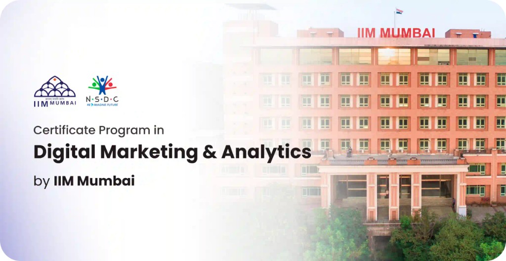 IIM Mumbai Digital Marketing & Analytics Program: Apply Now